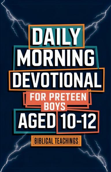 Daily Morning Devotional For Preteen Boys Aged 10-12