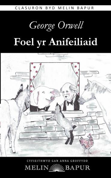 Foel yr Anifeiliaid (Animal Farm in Welsh)