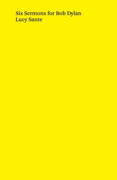 Six Sermons for Bob Dylan