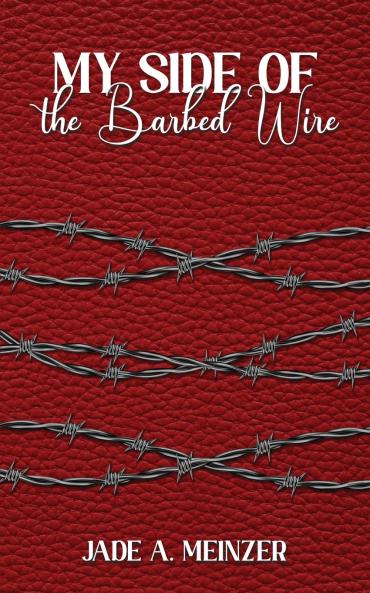 My Side of the Barbed Wire