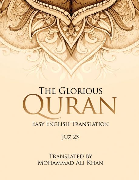 The Glorious Quran JUZ 25 EASY ENGLISH TRANSLATION WORD BY WORD