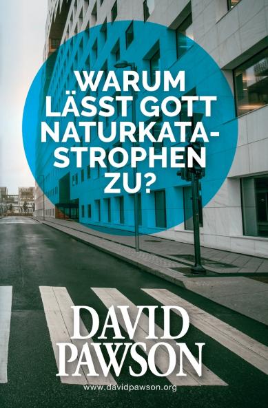 Warum lässt Gott Naturkatastrophen zu?