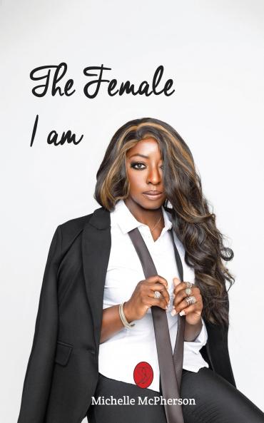 The Female I Am