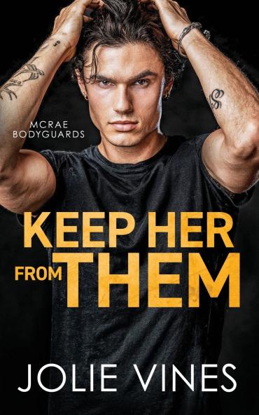 Keep Her from Them (McRae Bodyguards #4)
