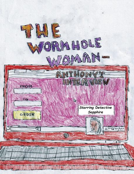 THE WORMHOLE WOMAN - ANTHONY'S INTERVIEW