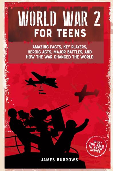 World War 2 for Teens