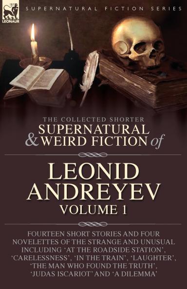 The Collected  Supernatural and Weird  Fiction of  Leonid Andreyev