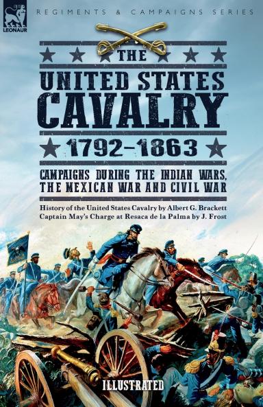 The United States Cavalry 1792-1863