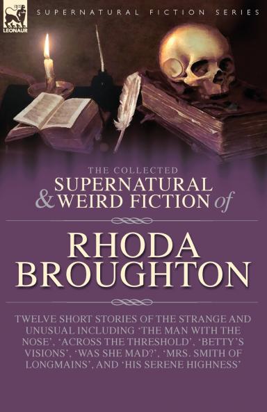 The Collected Supernatural and Weird Fiction of Rhoda Broughton