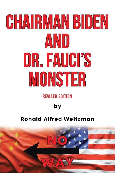 Chairman Biden and Dr. Fauci's Monster