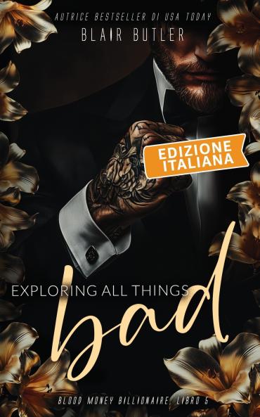 Exploring All Things Bad Edizione italiana