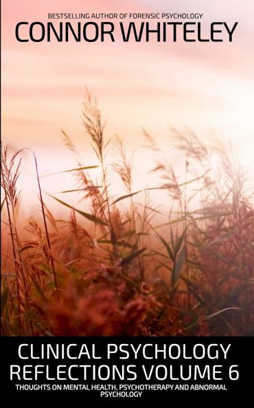Clinical Psychology Reflections Volume 6