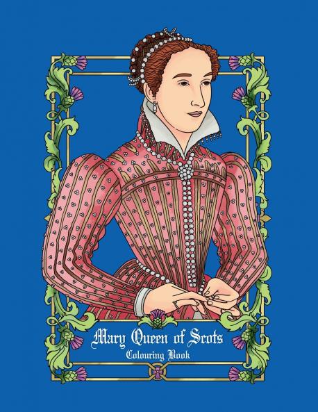 Mary Queen of Scots colouring book
