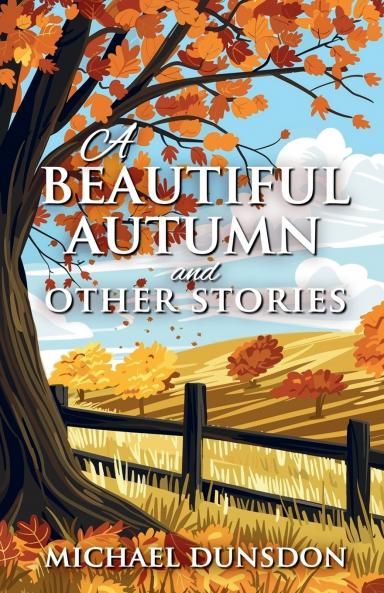 A Beautiful Autumn and Other Stories