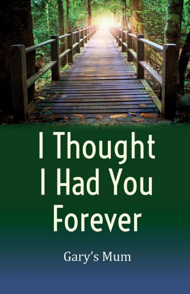I Thought I Had You Forever