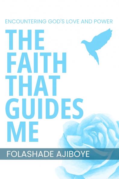 The Faith That Guides Me