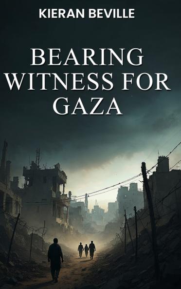 Bearing Witness For Gaza