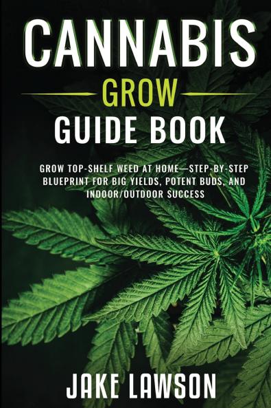 Cannabis Grow Guide Book