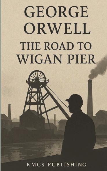 The Road to Wigan Pier