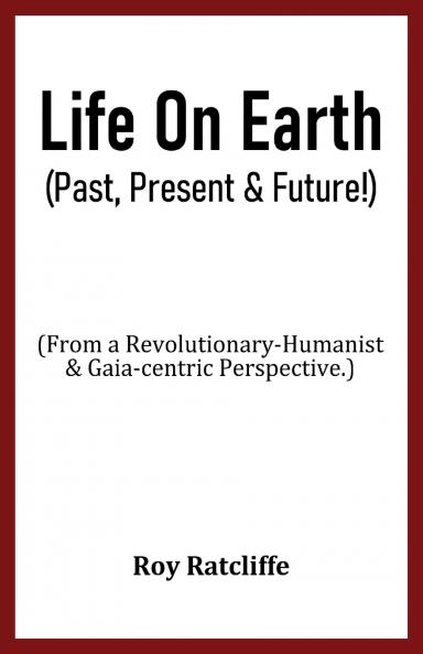 Life On Earth (Past Present & Future!)