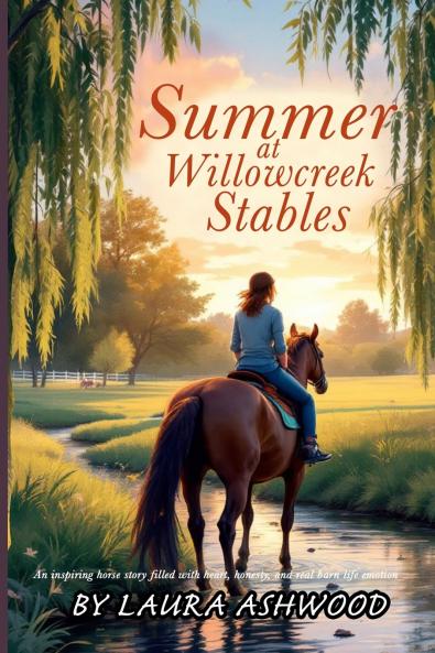 Summer at Willowcreek Stables ( A healing horse story; show jumping fiction)