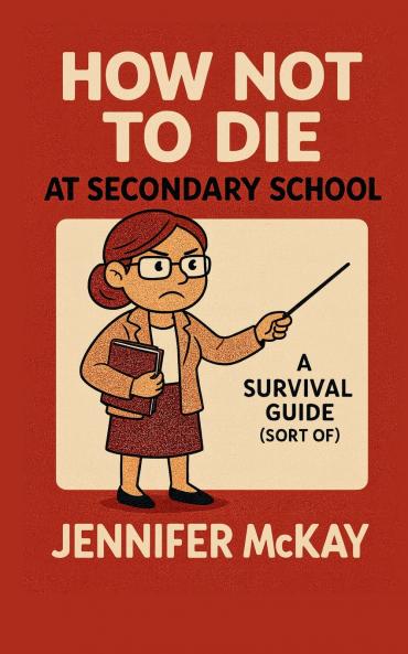 How Not to Die at Secondary School