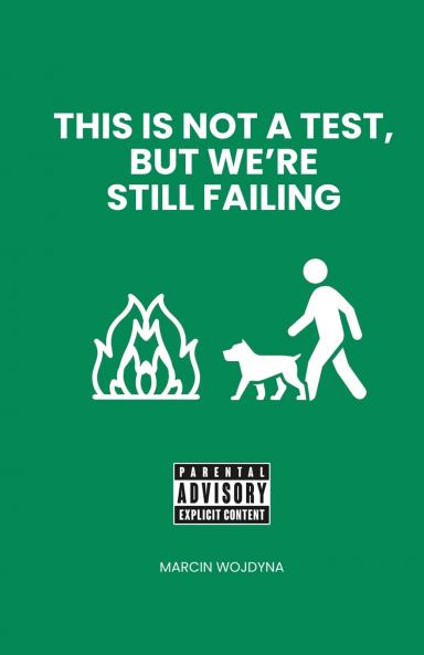 This Is Not a Test  But We're Still Failing