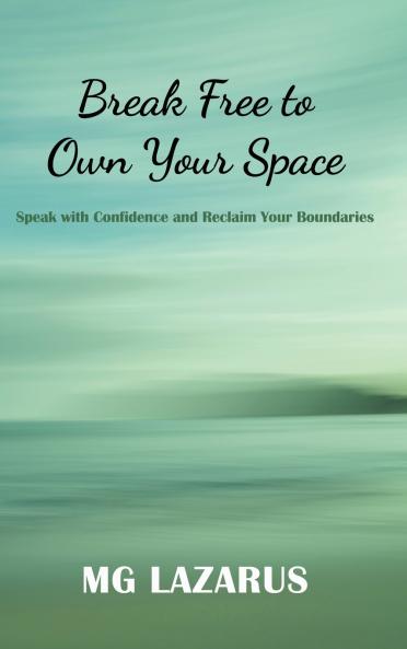 Break Free to Own Your Space