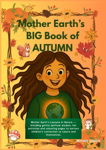 Mother Earth's BIG Book of Autumn activities and fun!