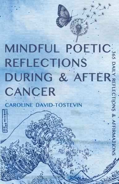 Mindful Poetic Reflections During & After Cancer