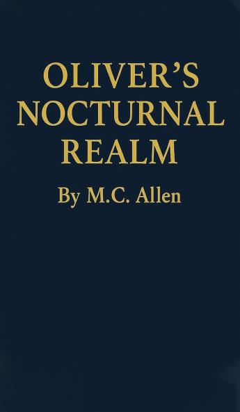 Oliver's Nocturnal Realm
