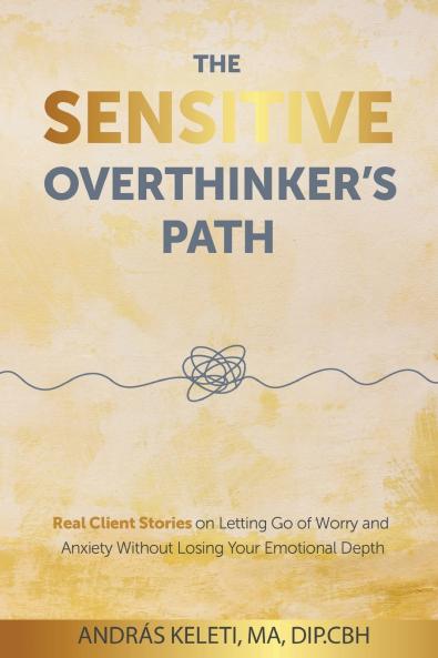 The Sensitive Overthinker's Path