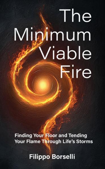 The Minimum Viable Fire