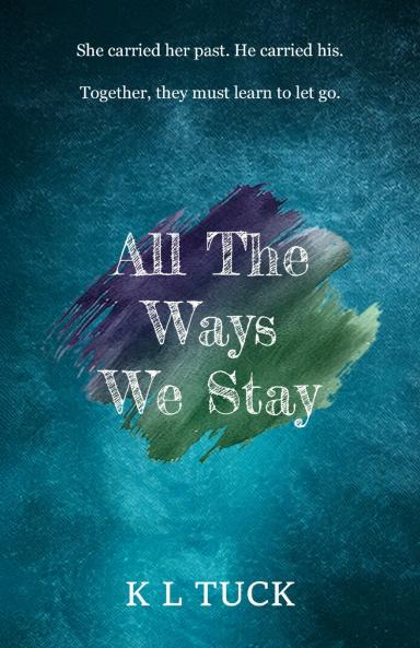 All The Ways We Stay