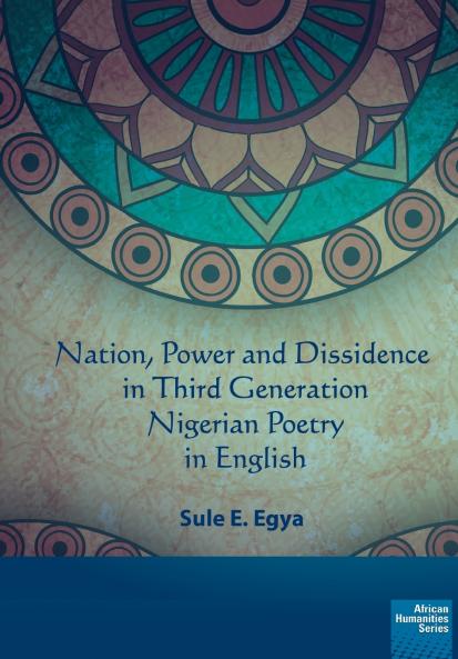 Nation power and dissidence in third generation Nigerian poetry in English