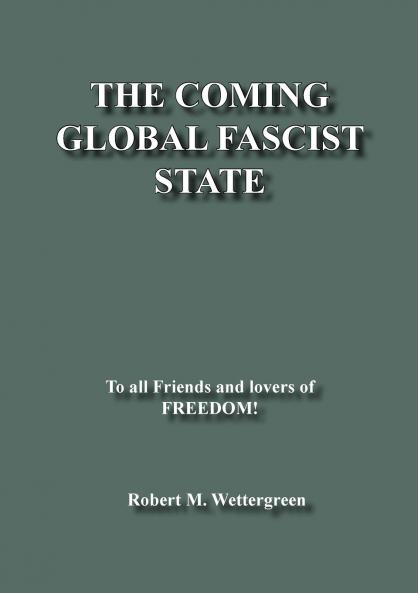 The Coming Global Fascist State