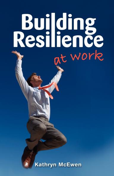 Building Resilience At Work