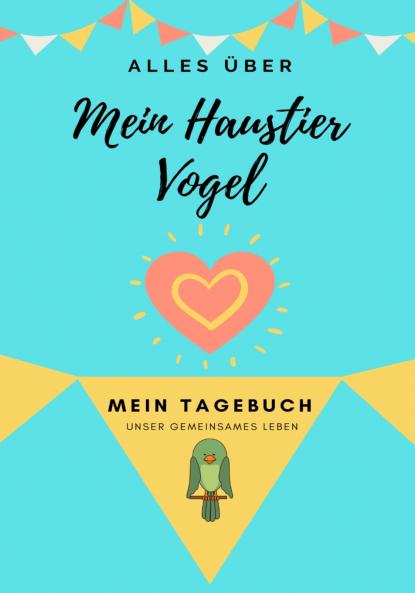 ��ber Mein Haustier -  Vogel