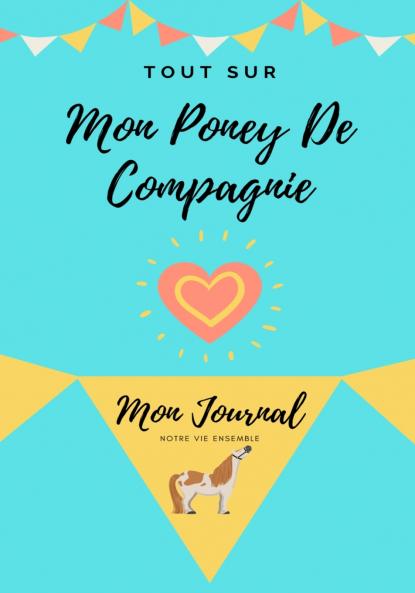 Tout Sur Mon Poney De Compagnie