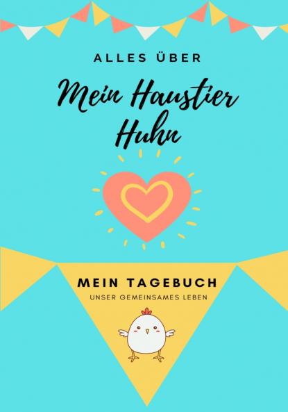 Alles ��ber Meine Haustier Huhn