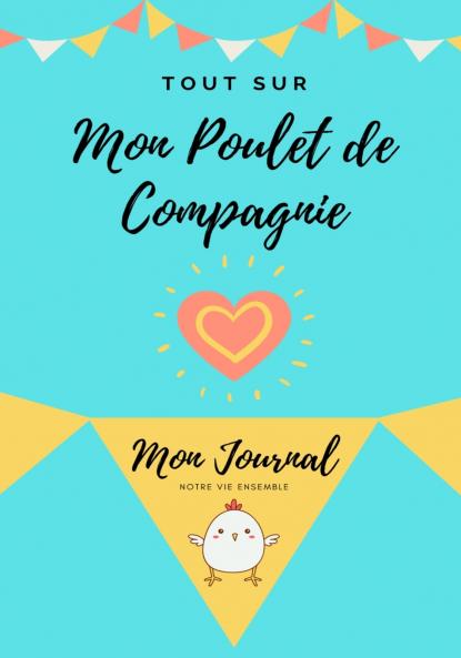 Tout Sur Mon Poulet de Compagnie