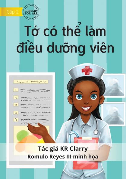 I Can Be A Nurse - Tớ có thể làm điều dưỡng viên