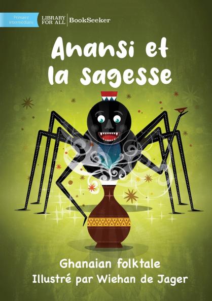 Anansi and Wisdom - Anansi et la sagesse