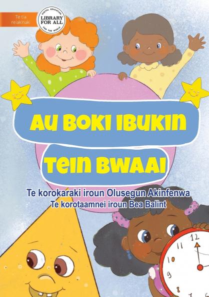My Book of Shapes - Au boki ibukin tein bwaai  (Te Kiribati)