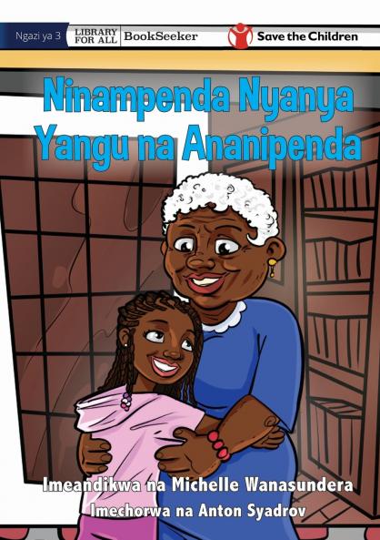 I Love Granny And She Loves Me - Ninampenda Nyanya Yangu na Ananipenda