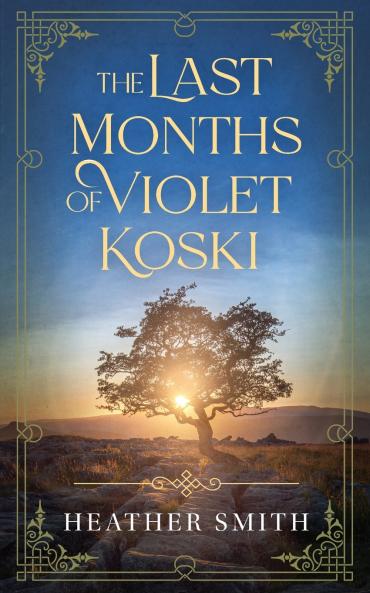 The Last Months  of  Violet Koski