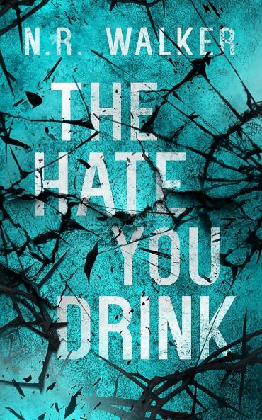 The Hate You Drink - Alternative Cover