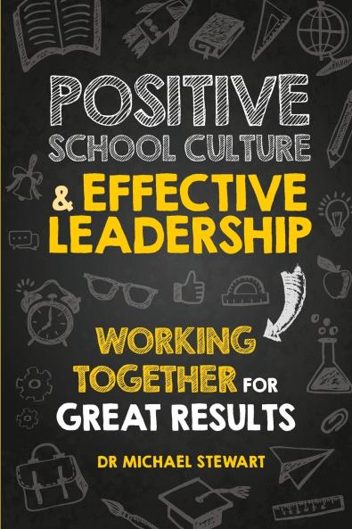 Positive School Culture & Effective Leadership