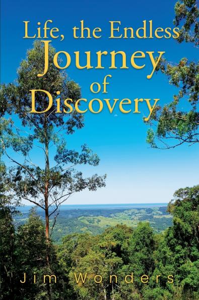 Life the Endless Journey of Discovery