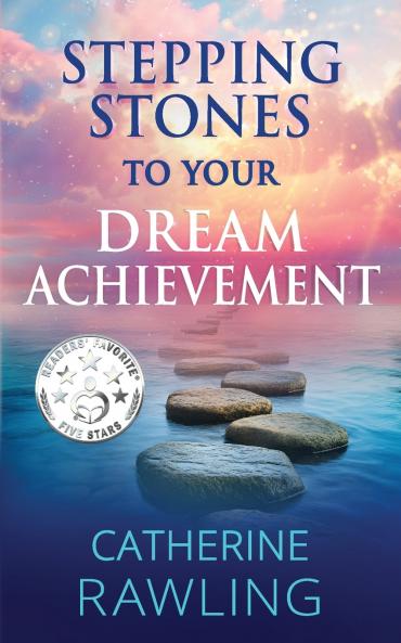 Stepping Stones to Your Dream Achievement